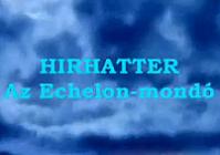 HRHTTR - Az Echelon-mond